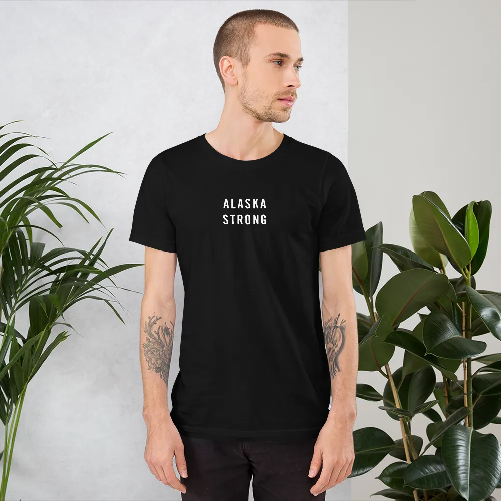 Alaska Strong Unisex T-Shirt